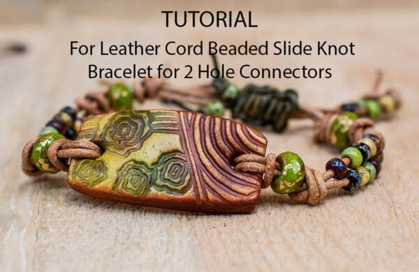 Tutorial For Leather and Polymer Clay Slide Knot Bracelet, Instant Download